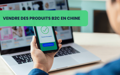 Comment commercialiser ses produits B2C en Chine ?