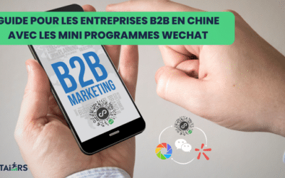 Programmes Mini de WeChat : Élever le Succès B2B en Chine