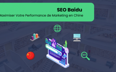 SEO Baidu: Maximiser Votre Performance de Marketing en Chine
