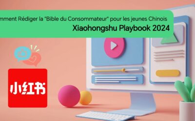 Comment rédiger la « Bible du consommateur » pour les jeunes Chinois – Xiaohongshu Playbook 2024