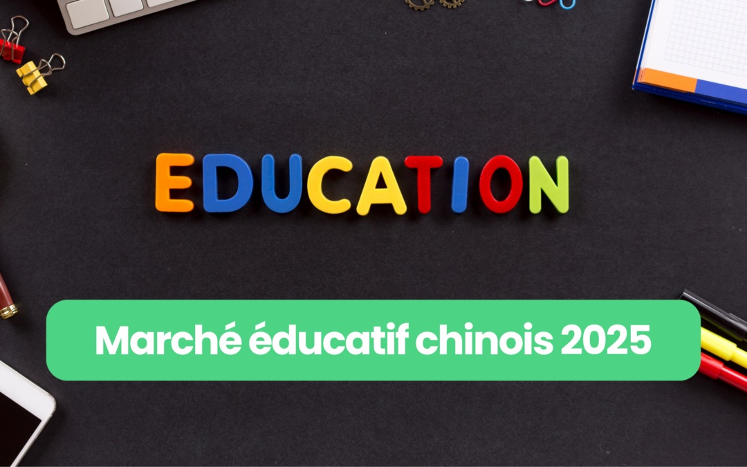 comment réussir sur le marché éducatif chinois en 2025