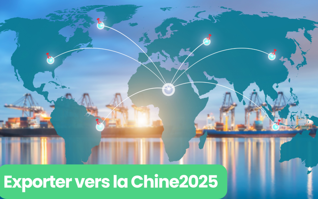 comment exporter vers la Chine en 2025