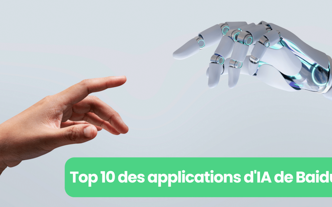 Comprendre Baidu et ses 10 principales applications d’IA