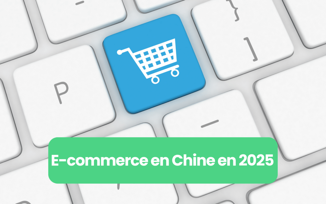 Évolution du commerce électronique en Chine : tendances du marché en 2025 