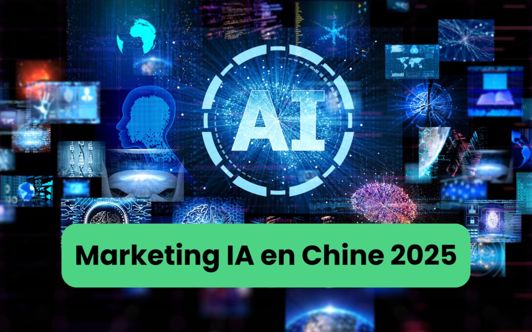 Marketing basé sur l’IA en Chine : Guide complet pour stimuler la croissance de votre marque