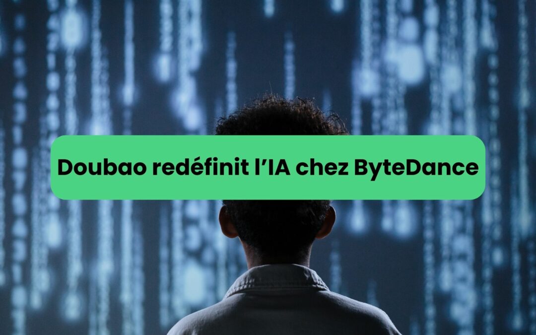 Doubao et ByteDance accélèrent le développement de l’IA professionnelle en Chine