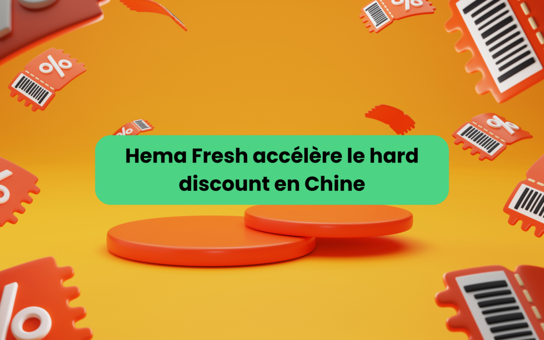 Hema Fresh et le développement du hard discount en Chine